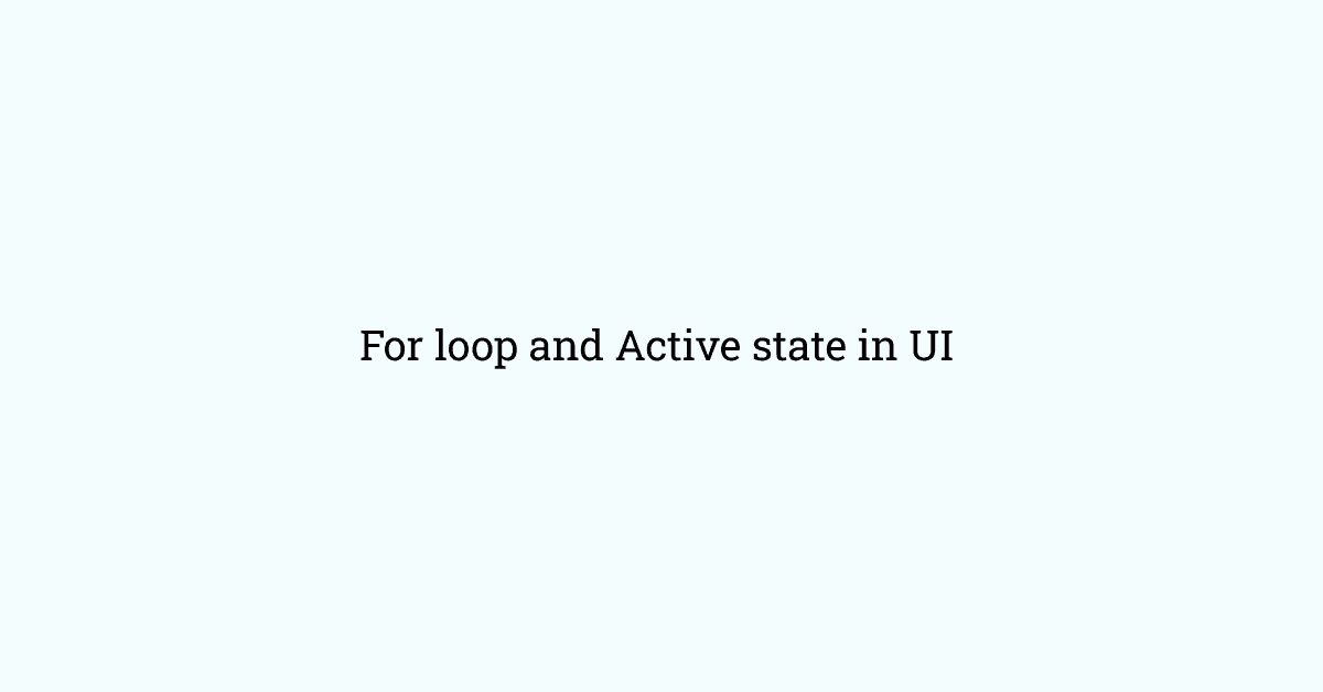 For loop and active state in UI